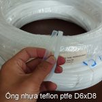 Ong nhua teflon Ptfe D6xD8 trang trong va trang duc